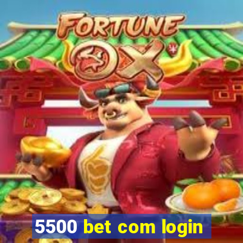 5500 bet com login